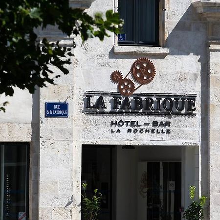 Hotel La Fabrique La Rochelle  Dış mekan fotoğraf